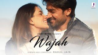 Wajah | Official Video | Rahul Jain | Smriti Khanna | Gautam Gupta | Rayhaan Patni | Jjust Music