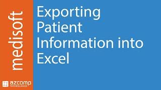 Exporting Patient Information into Excel in Medisoft