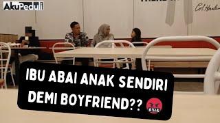 Sanggupnya Sang Ibu Biarkan Anaknya Kelaparan Demi Boyfriend | Social Experiment