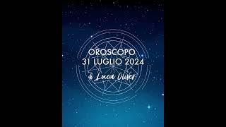 ️Oroscopo del 31 luglio️