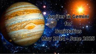 JUPITER in GEMINI for SAGITTARIUS. Jupiter THRIVES here for SAGITTARIUS! May 2024 - June 2025