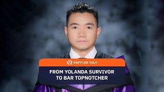 Rappler Talk: From Yolanda survivor to Bar topnotcher