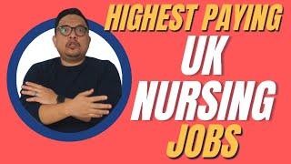 Highest Paying Nursing Jobs in the UK.