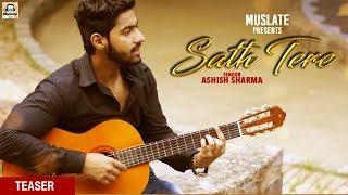 Sath Tere (Teaser) | Ashish Sharma | MuSlate