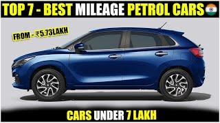 Top 7 Best Mileage Petrol Cars Under 7 Lakh In India 2023 | Most Fuel Efficient Cars In India 2023