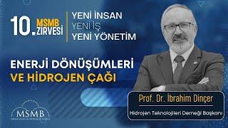 Enerji Dönüşünleri ve Hidrojen Çağı - Prof. Dr. İbrahim Dinçer | Enerji Dönüşümleri ve Hidrojen Çağı