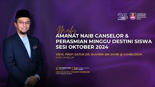 Amanat Naib Canselor dan Perasmian | Program Minggu Destini Siswa Sesi Oktober 2024