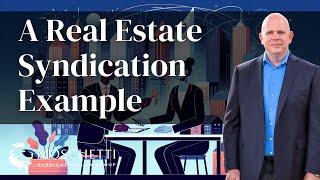 Understanding Real Estate Syndication Through a Practical Example