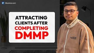 How Sushil is attracting clients after completing DMMP?