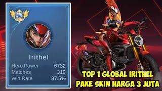 Raja Irithel Pake Skin Harga 3 Juta - Top 1 Global Irithel Mobile Legends 2023