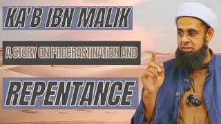 Ka'b ibn Malik: A Story on Procrastination and Repentance | Dr. Mufti Abdur-Rahman ibn Yusuf Mangera