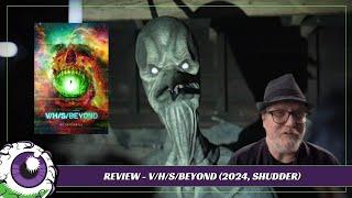 V/H/S/BEYOND (2024, SHUDDER) Horror Movie Review - Spooky Aliens Make Beyond the Best VHS Entry Yet!