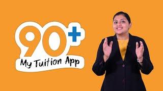 Why 90+ My Tuition App ?