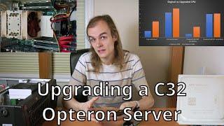 Upgrading an C32 Opteron Server to the max