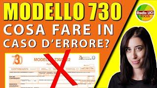 MODELLO 730: Cosa fare in caso d'errore?