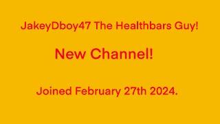 JakeyDboy47 The Healthbars Guy - New Channel! (Video)