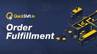 QuickShift Order Fulfillment Process