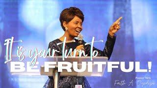 IT IS YOUR TURN TO BE FRUITFUL (PART 1) | Faith A. Oyedepo