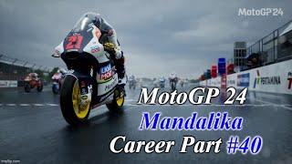 MotoGP 24 - Career Part 40 - What a Rainy Race in Mandalika! IndonesianGP!