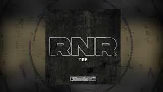 TEF XL - RNR (Lyric Video) [Explicit]