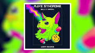 Billx x Empira - Rave syndrome