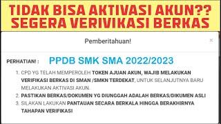 TIDAK BISA AKTIVASI AKUN - Segera VERIVIKASI BERKAS - ppdb.jatengprov.go.id