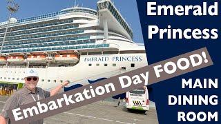 EMERALD PRINCESS - FOOD ON Embarkation Day in the MAIN DINING ROOM!