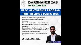 UPSC Personalized Mentorship Program For Prelims 2025 & Mains 2025 By Akshay Kadam Sir DARSHANIK IAS