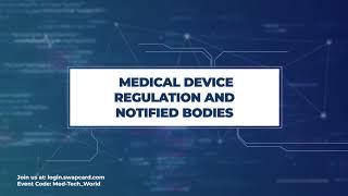 Medical Device Regulation and Notified Bodies | MedTech World