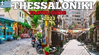 Thessaloniki Travel Guide 2023 - Best Places to Visit in Thessaloniki Greece 2023