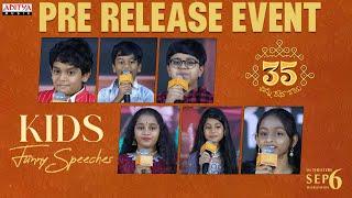 35 Chinna Katha Kaadu Kids Funny  Speeches At Pre Release Event | Nivetha Thomas | Viswadev R