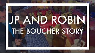 JP and Robin: The Boucher Story