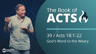 Acts 18:1-22 - God's Word to the Weary