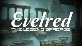 Evelred // The Legend Spreads