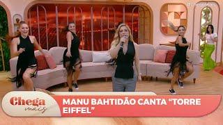 Manu Bahtidão canta "Torre Eiffel" | Chega Mais (13/03/24)