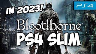 Bloodborne PS4 Slim Gameplay Bloodborne in 2023!