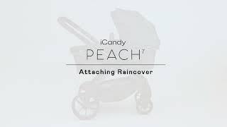 How to attach The Rain Cover onto your iCandy Peach 7