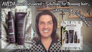 AVEDA invati advanced shampoo & conditioner - Solutions for thinning hair | Let's talk!