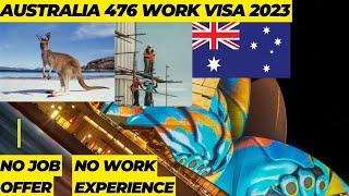 Australia 476 Work Visa in 2023 (No Job offer Required