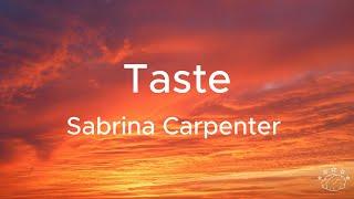 Sabrina Carpenter - Taste (Lyrics)