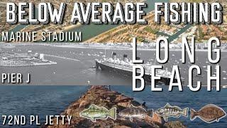 Long Beach Fishing | Pier J | Marine Stadium | 72nd Pl | Halibut | Spotted, Calico & Sand Bass