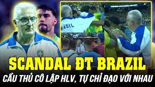 SCANDAL ĐT BRAZIL: CẦU THỦ CÔ LẬP HLV, TỰ CHỈ ĐẠO VỚI NHAU KHI ĐÁ LUÂN LƯU VỚI URUGUAY