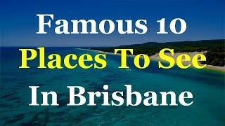 Brisbane Top 10 Tourist Attractions