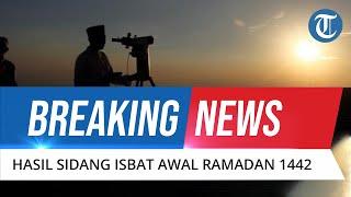 BREAKING NEWS: Hasil Sidang Isbat Awal Ramadan 1442 Hijriah/2021