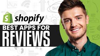 Best Shopify Apps For Reviews In 2024 | Must Have Shopify Review Apps