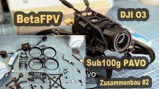 BetaFPV PAVO Pico CineWhoop DJI O3 Prototyp assembly