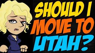 Should I Move to Utah?