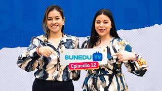 #SUNEDUTV | Episodio 12