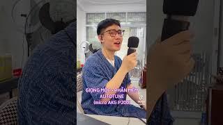 Giọng hát khi đi qua #autotune #9xaudio #micthuam #miclivestream #akgp220