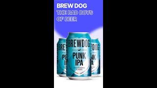 Brew Dog - The Bad Boys of Beer & UK’s favorite craft beer co with a $2B valuation 